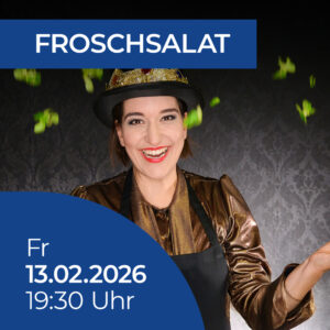 FROSCHSALAT 13.02.2026