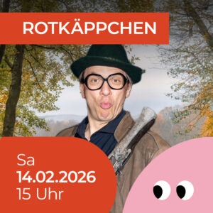 ROTKÄPPCHEN | MITSPIELTHEATER 14.02.2026